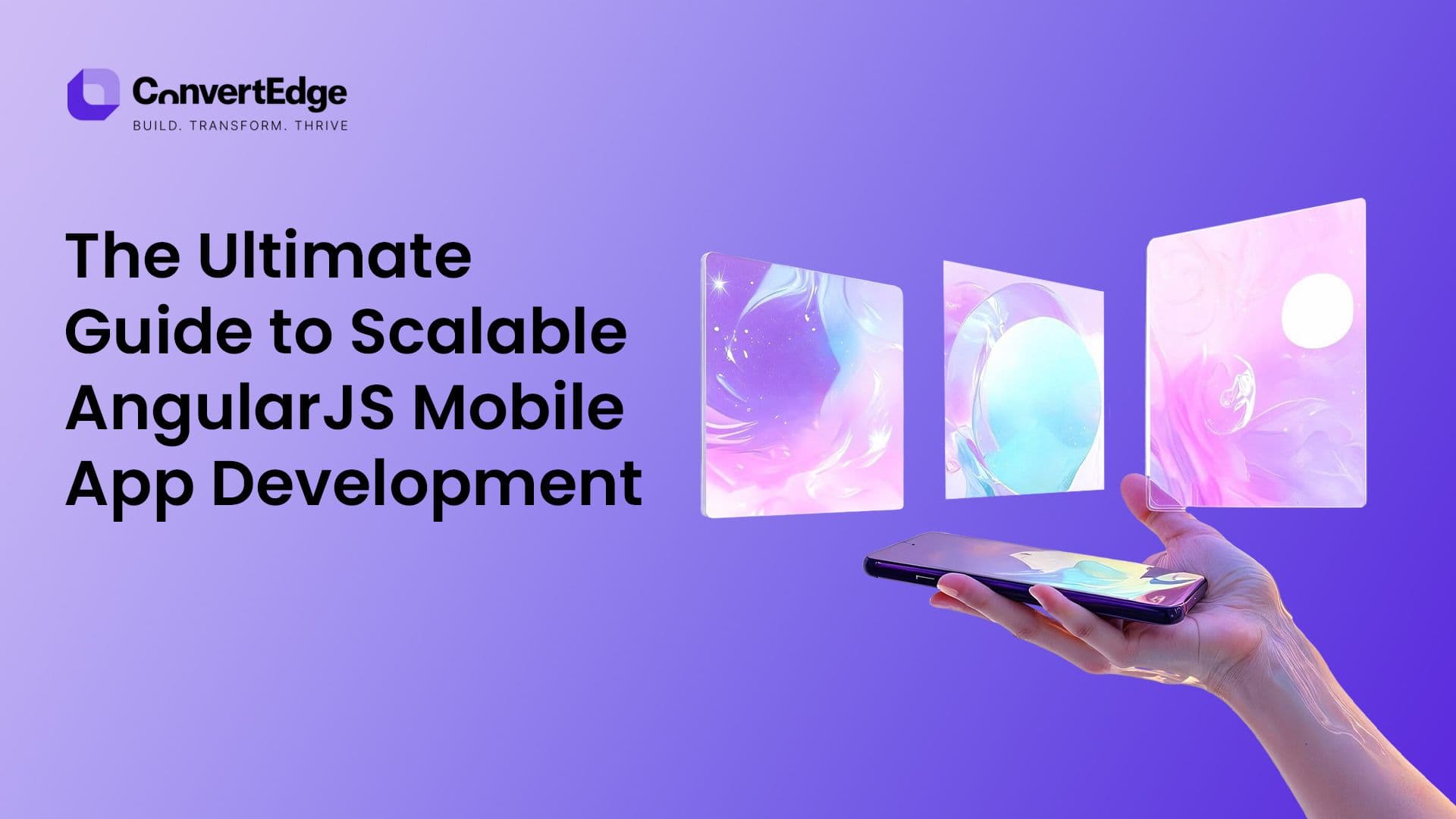 The Ultimate Guide to Scalable AngularJS Mobile App Development